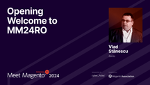 OPENING: Welcome to Meet Magento 2024 - Vlad Stănescu - Zento